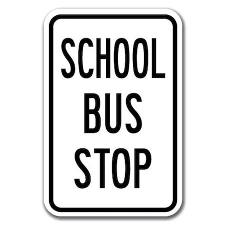 Signmission School Bus Stop Sign 12inx18in Heavy Gauge Alum Signs, 18" L, 12" H, A-1218 School Parking - Bus St A-1218 School Parking Only - Bus St